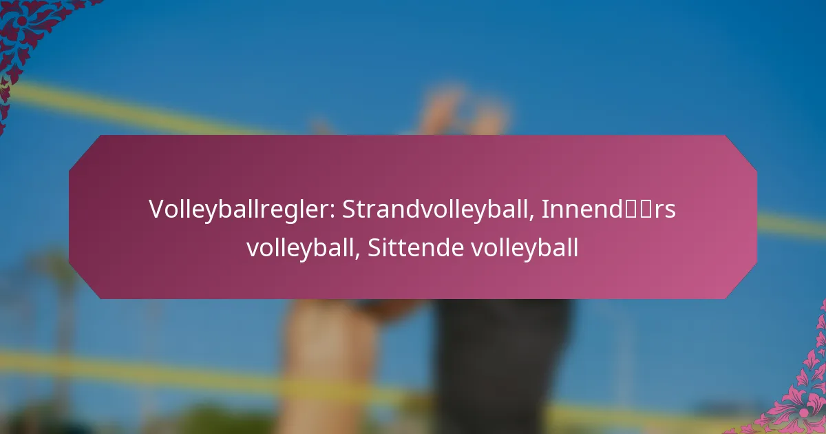 featured-image-volleyballregler-strandvolleyball-innendrs-volleyball-sittende-volleyball